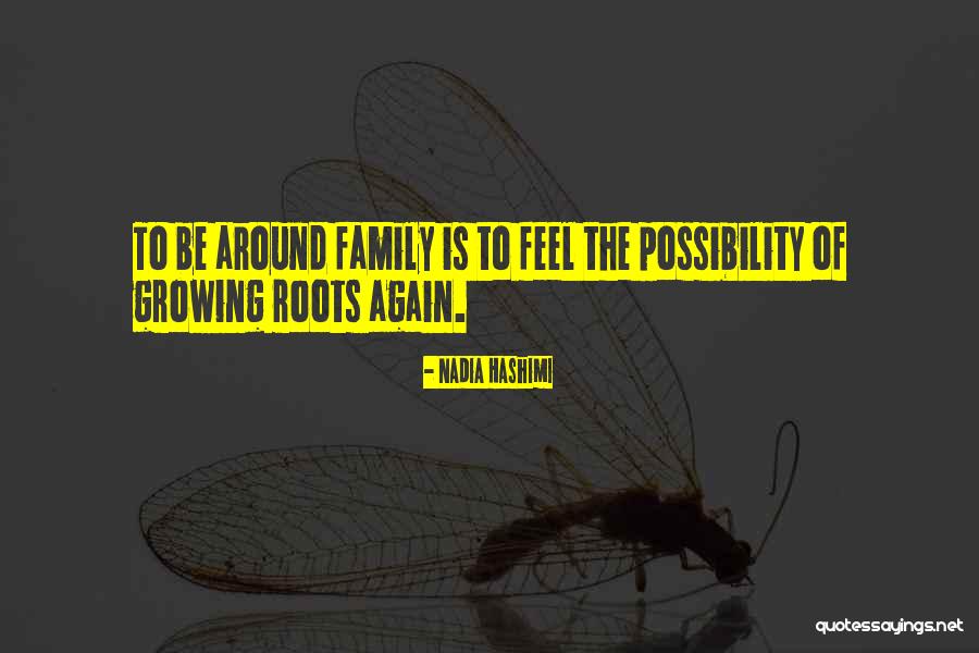 Family Growing Quotes By Nadia Hashimi