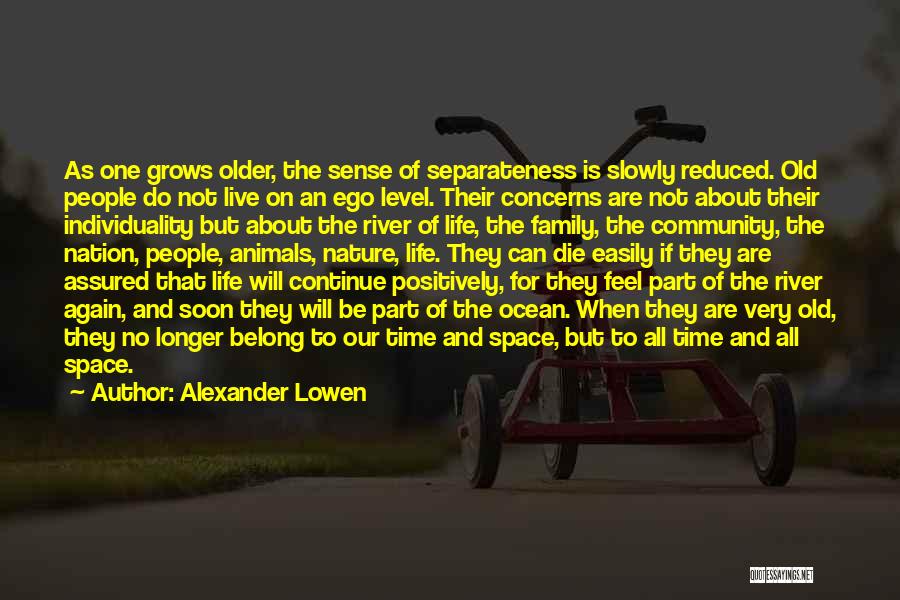 Family Grows Quotes By Alexander Lowen