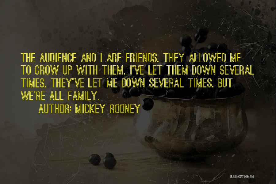 Family Grows Quotes By Mickey Rooney