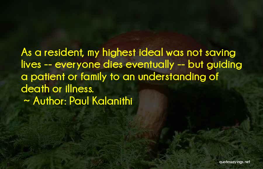 Family Guiding Quotes By Paul Kalanithi