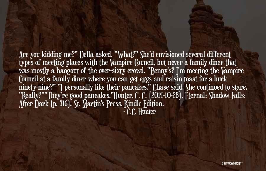 Family Hangout Quotes By C.C. Hunter