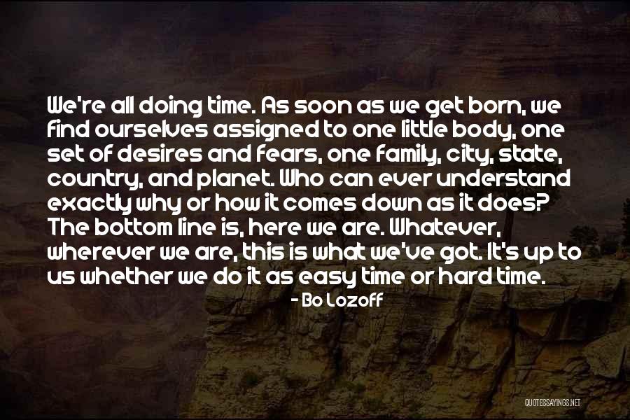 Family Hard Time Quotes By Bo Lozoff