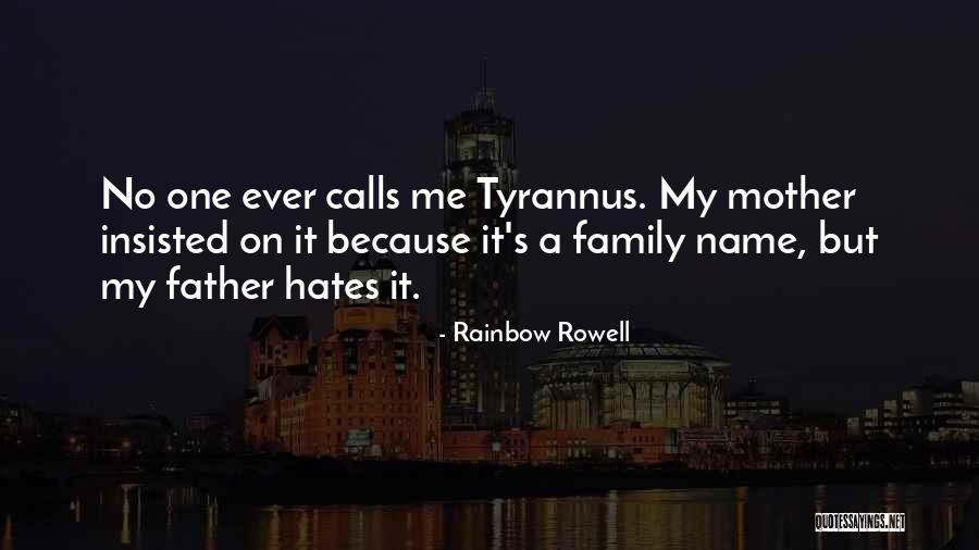 Family Hates You Quotes By Rainbow Rowell