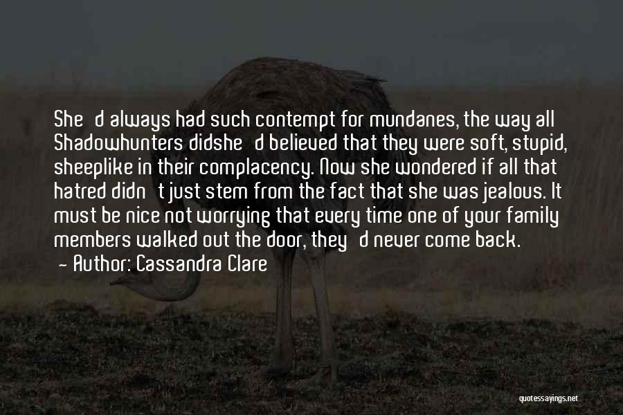Family Hatred Quotes By Cassandra Clare