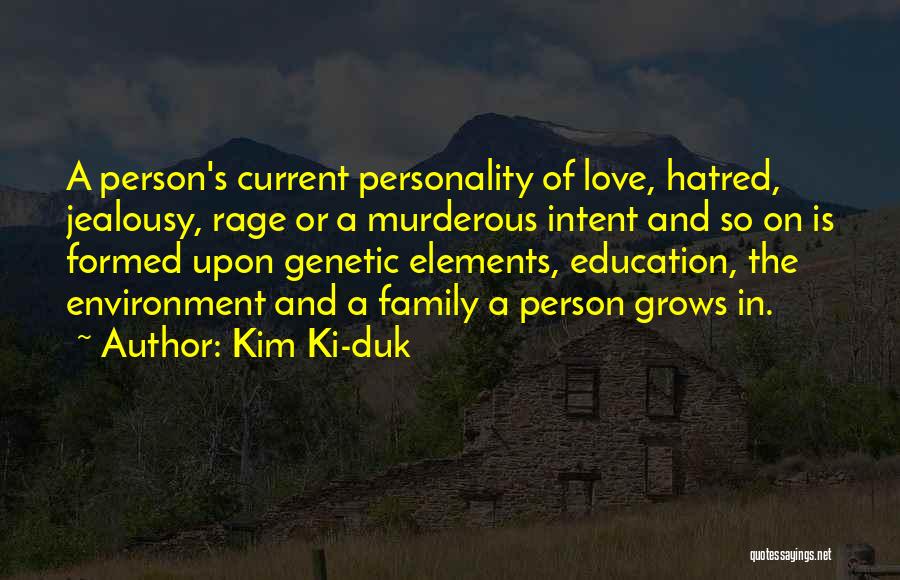 Family Hatred Quotes By Kim Ki-duk