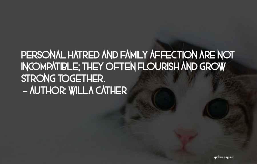 Family Hatred Quotes By Willa Cather