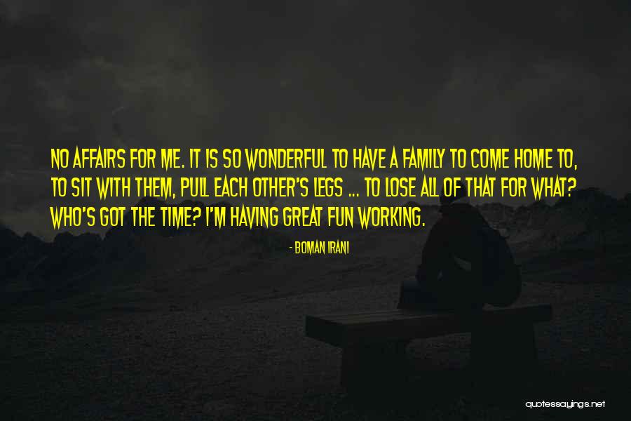 Family Having Fun Quotes By Boman Irani Family Having Fun Quotes By Boman Irani