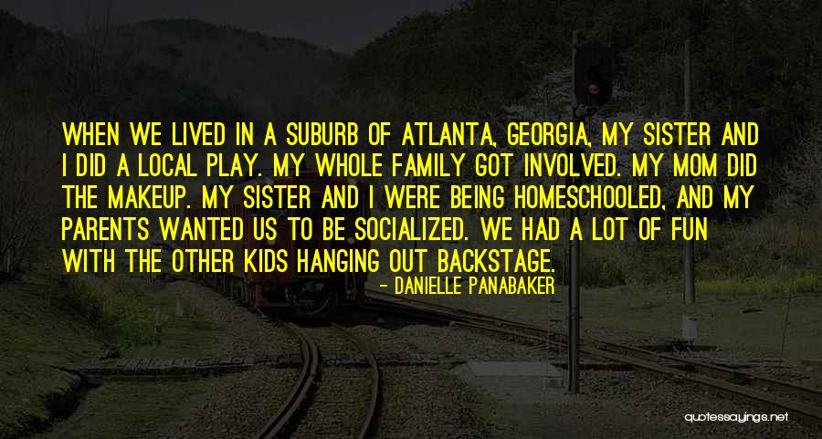 Family Having Fun Quotes By Danielle Panabaker Family Having Fun Quotes By Danielle Panabaker