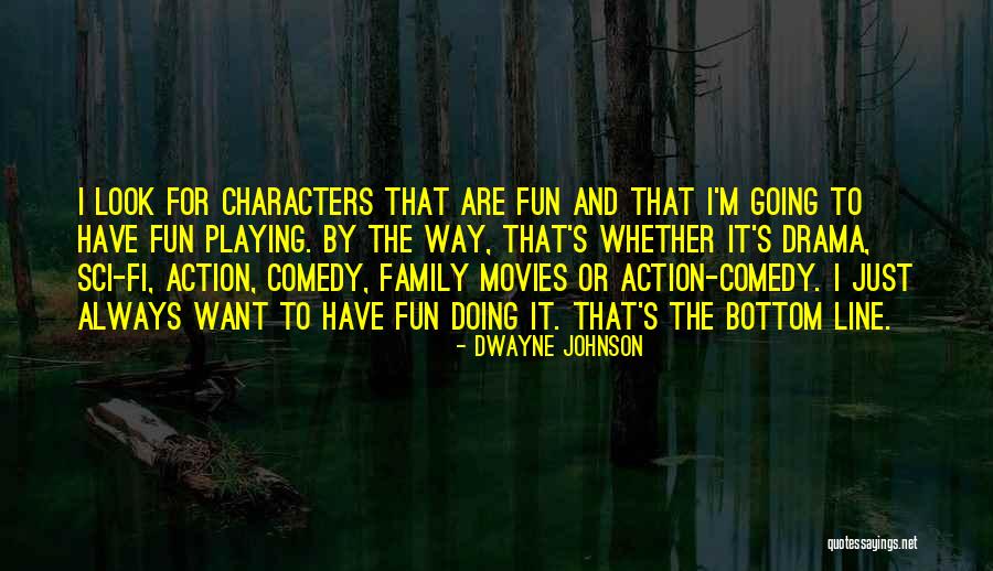 Family Having Fun Quotes By Dwayne Johnson