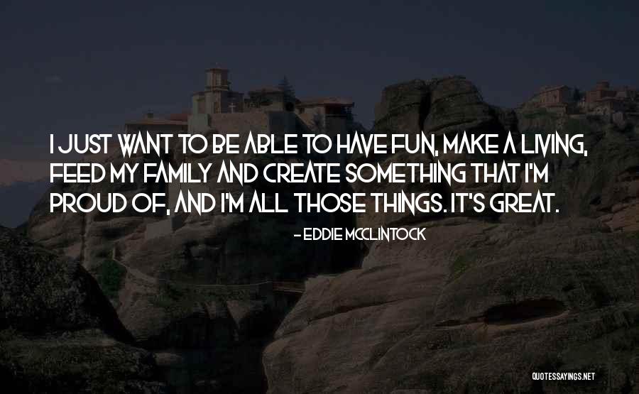 Family Having Fun Quotes By Eddie McClintock