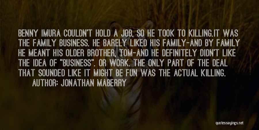 Family Having Fun Quotes By Jonathan Maberry