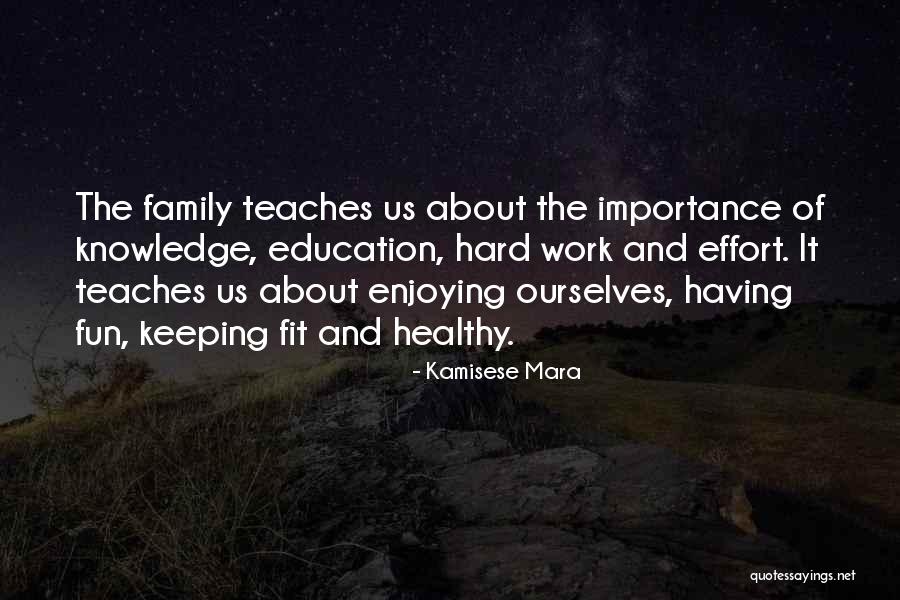 Family Having Fun Quotes By Kamisese Mara