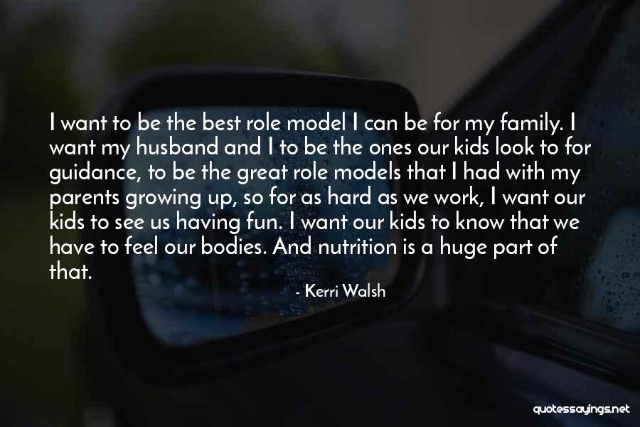 Family Having Fun Quotes By Kerri Walsh Family Having Fun Quotes By Kerri Walsh