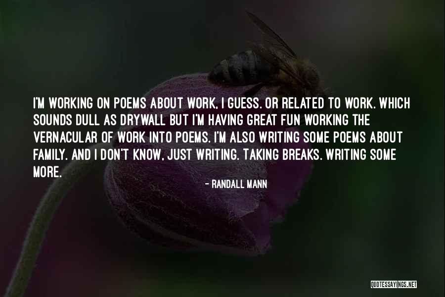 Family Having Fun Quotes By Randall Mann Family Having Fun Quotes By Randall Mann
