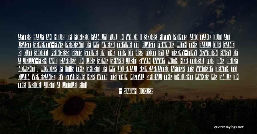 Family Having Fun Quotes By Sarah Ockler Family Having Fun Quotes By Sarah Ockler
