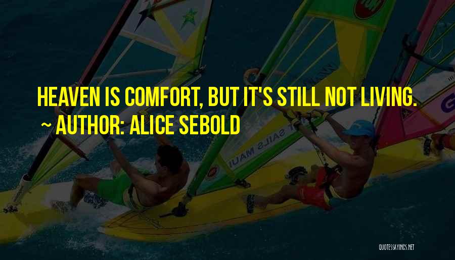 Family Heaven Quotes By Alice Sebold