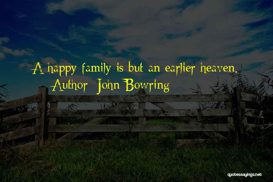 Family Heaven Quotes By John Bowring