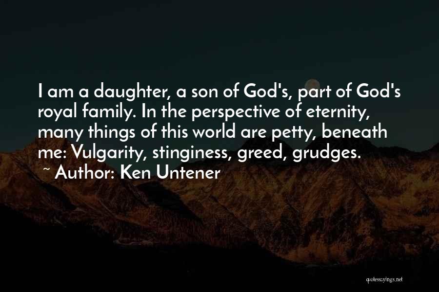 Family Heaven Quotes By Ken Untener