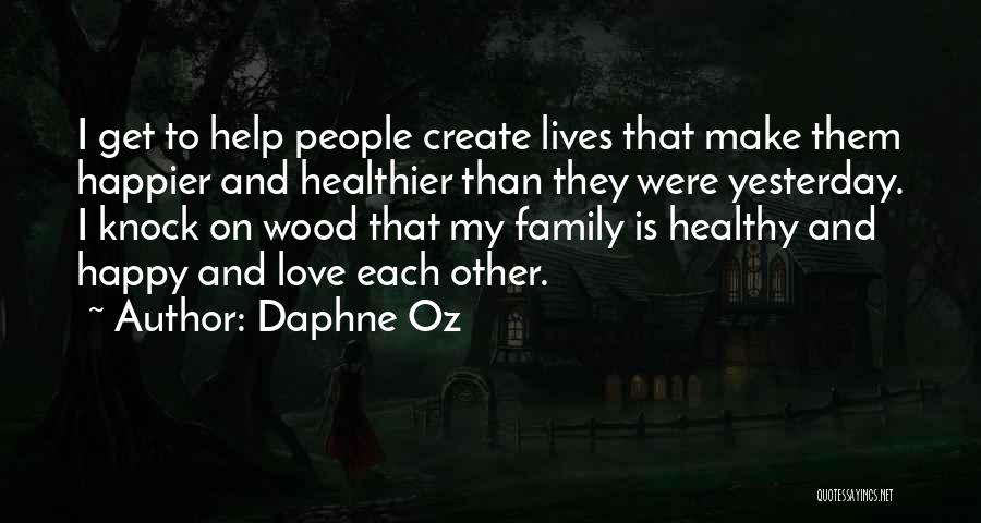 Family Helping Each Other Quotes By Daphne Oz