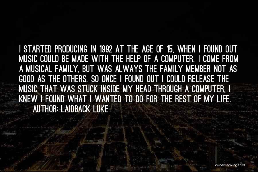 Family Helping Each Other Quotes By Laidback Luke