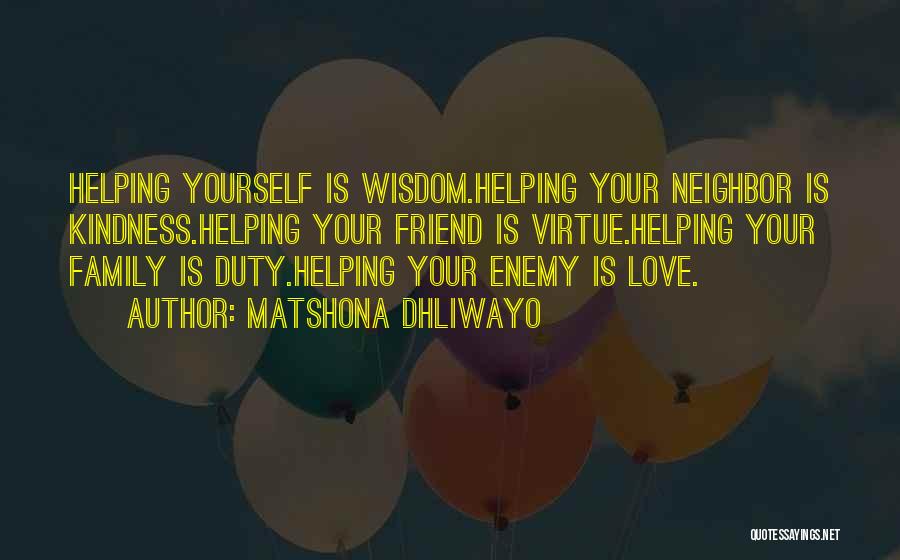Family Helping Each Other Quotes By Matshona Dhliwayo