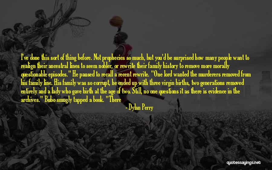 Family History Book Quotes By Dylan Perry