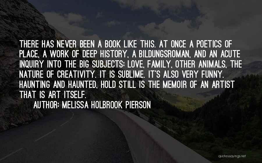 Family History Book Quotes By Melissa Holbrook Pierson