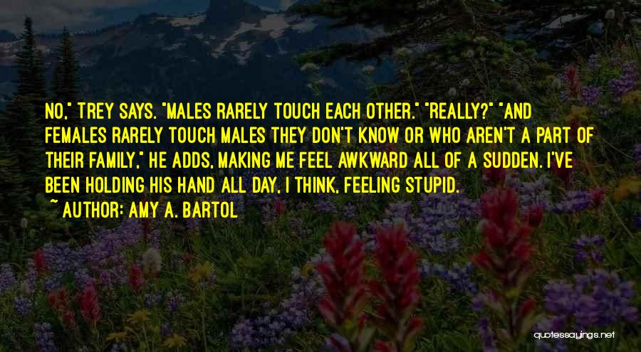 Family Holding Hand Quotes By Amy A. Bartol