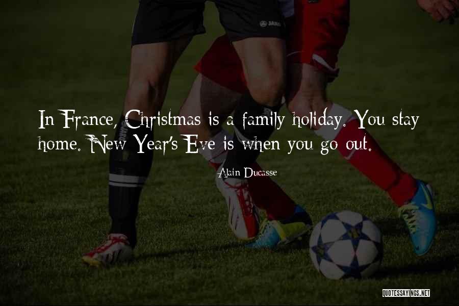 Family Holiday Quotes By Alain Ducasse Family Holiday Quotes By Alain Ducasse