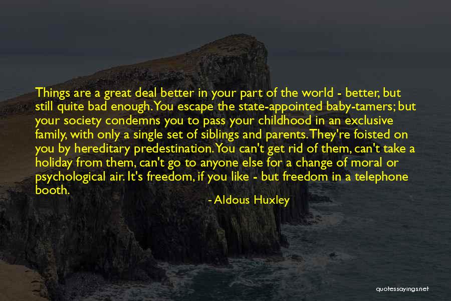 Family Holiday Quotes By Aldous Huxley