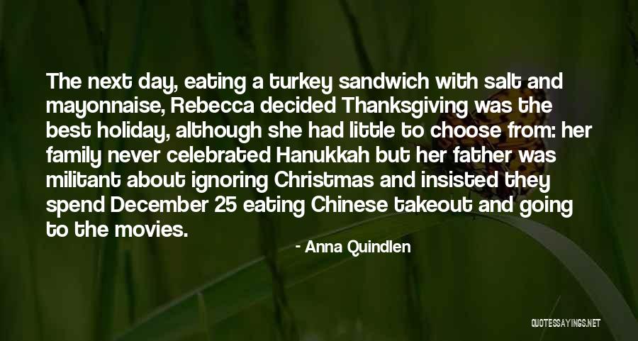 Family Holiday Quotes By Anna Quindlen