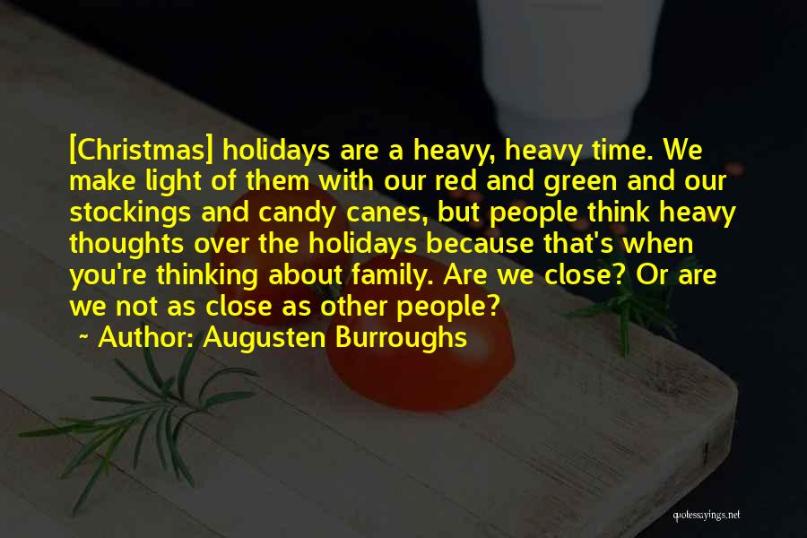 Family Holiday Quotes By Augusten Burroughs