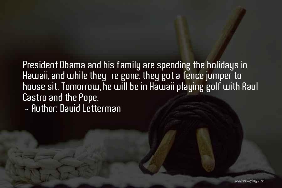 Family Holiday Quotes By David Letterman