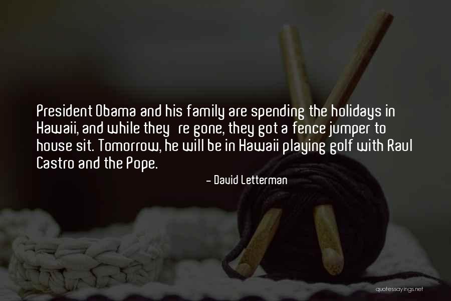 Family Holiday Quotes By David Letterman