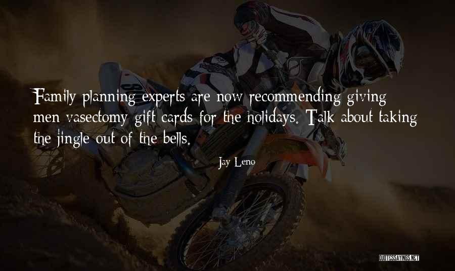 Family Holiday Quotes By Jay Leno