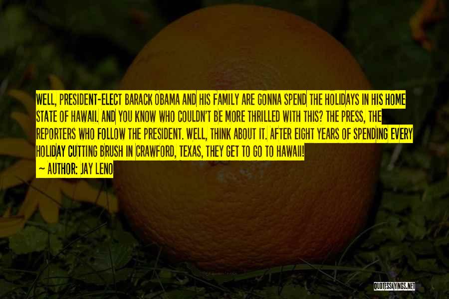Family Holiday Quotes By Jay Leno