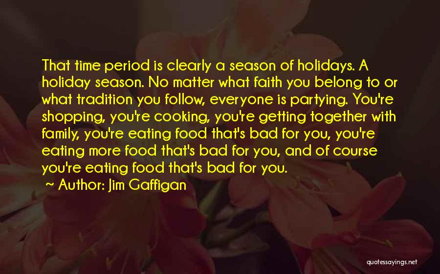 Family Holiday Quotes By Jim Gaffigan Family Holiday Quotes By Jim Gaffigan