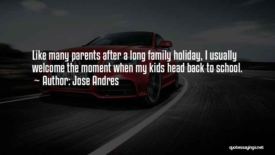 Family Holiday Quotes By Jose Andres