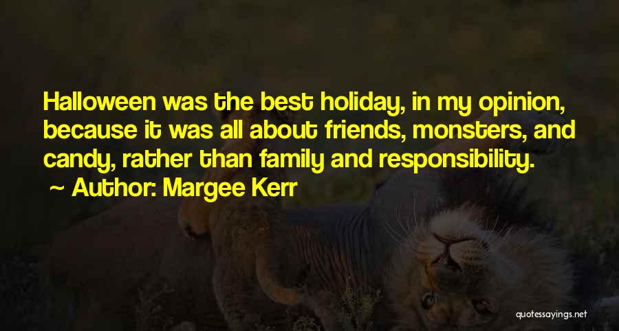 Family Holiday Quotes By Margee Kerr