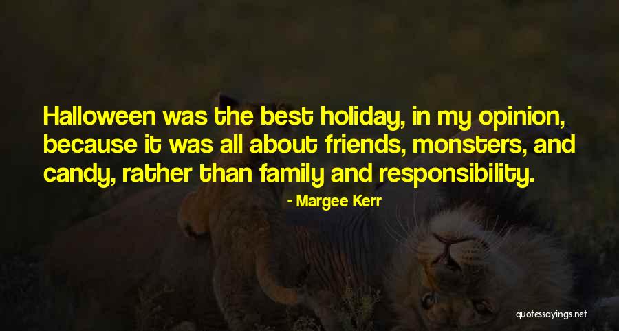 Family Holiday Quotes By Margee Kerr