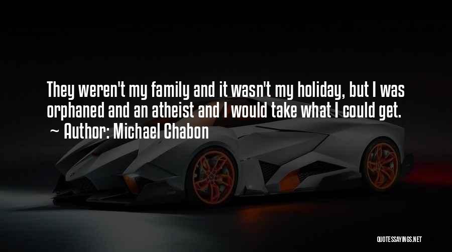 Family Holiday Quotes By Michael Chabon