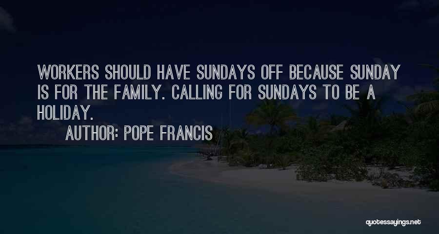 Family Holiday Quotes By Pope Francis