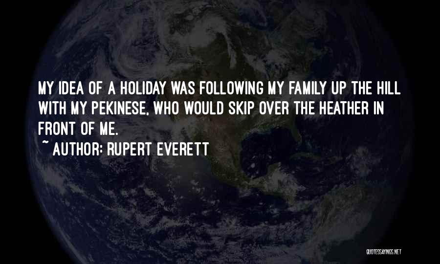 Family Holiday Quotes By Rupert Everett