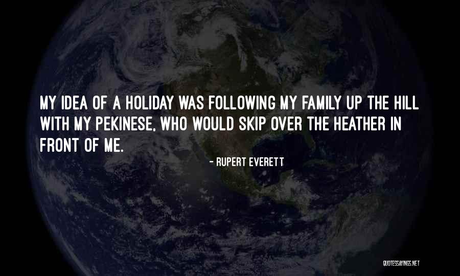 Family Holiday Quotes By Rupert Everett