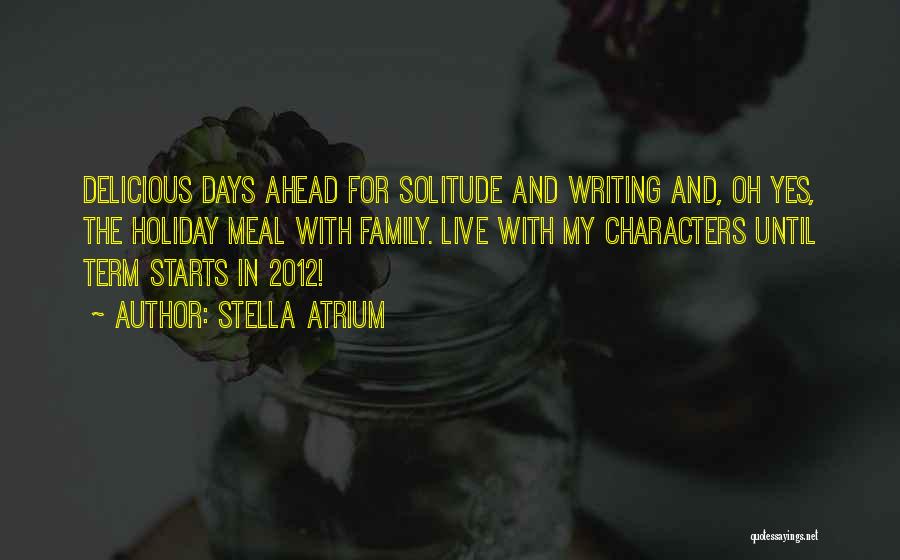 Family Holiday Quotes By Stella Atrium Family Holiday Quotes By Stella Atrium