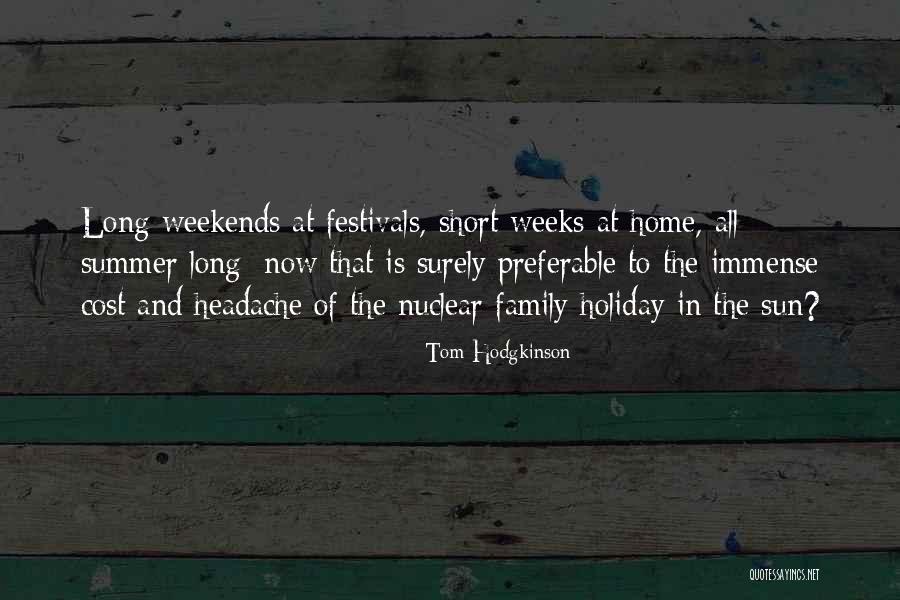 Family Holiday Quotes By Tom Hodgkinson