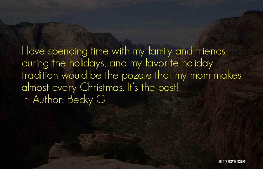 Family Holiday Tradition Quotes By Becky G