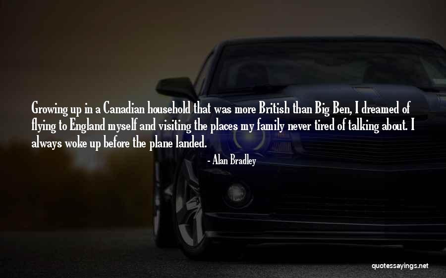 Family Household Quotes By Alan Bradley Family Household Quotes By Alan Bradley