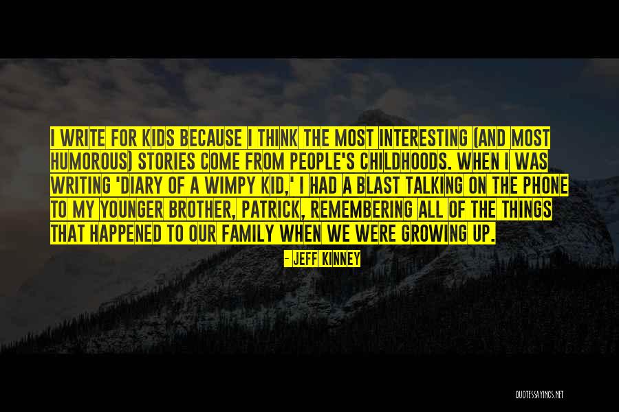 Family Humorous Quotes By Jeff Kinney Family Humorous Quotes By Jeff Kinney