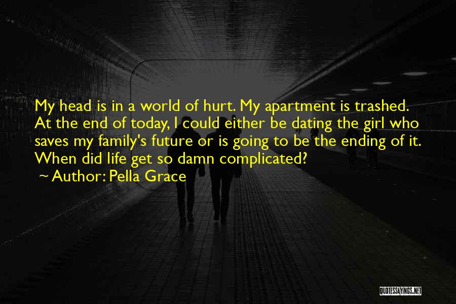 Family Hurt You The Most Quotes By Pella Grace